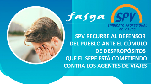 SPV recurre al defensor del pueblo ante el cúmulo de despropósitos que el SEPE está cometiendo contra los Agentes de Viajes