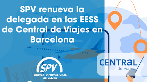 SPV renueva la delegada en las EESS de Central de Viajes en Barcelona