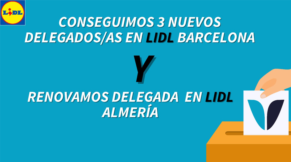 Elecciones Sindicales Lidl: Valorian obtiene 3 nuevos delegados/as en el proceso de Barcelona y renueva la delegada de Almería