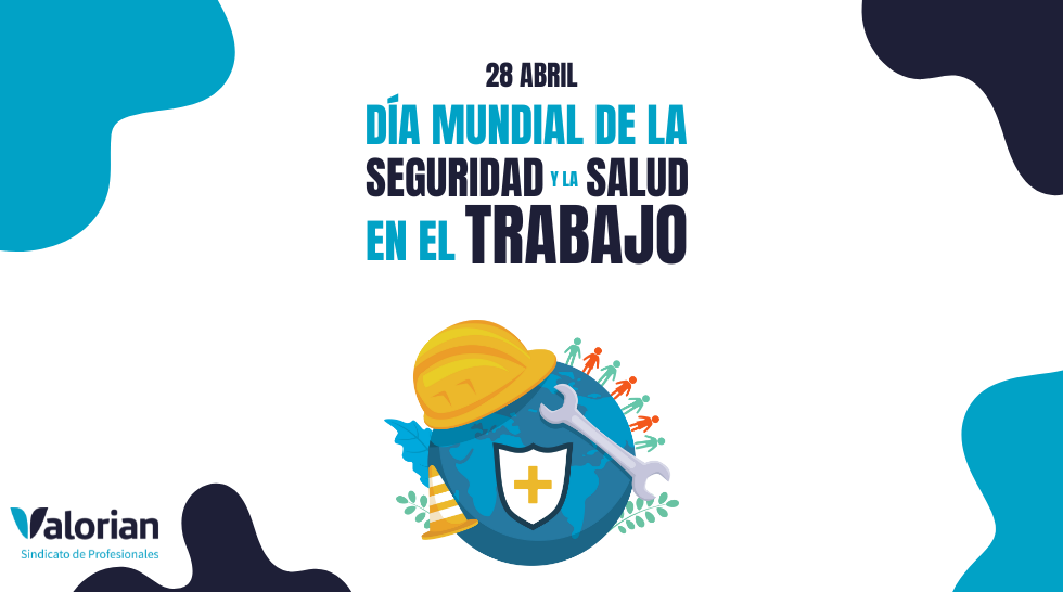 28 abril Día Mundial de la Seguridad y Salud en el Trabajo