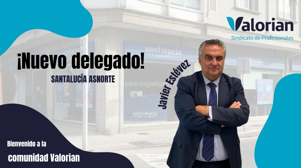 ¡Bienvenido, Javier, nuevo delegado de Valorian en Santalucía Asnorte!