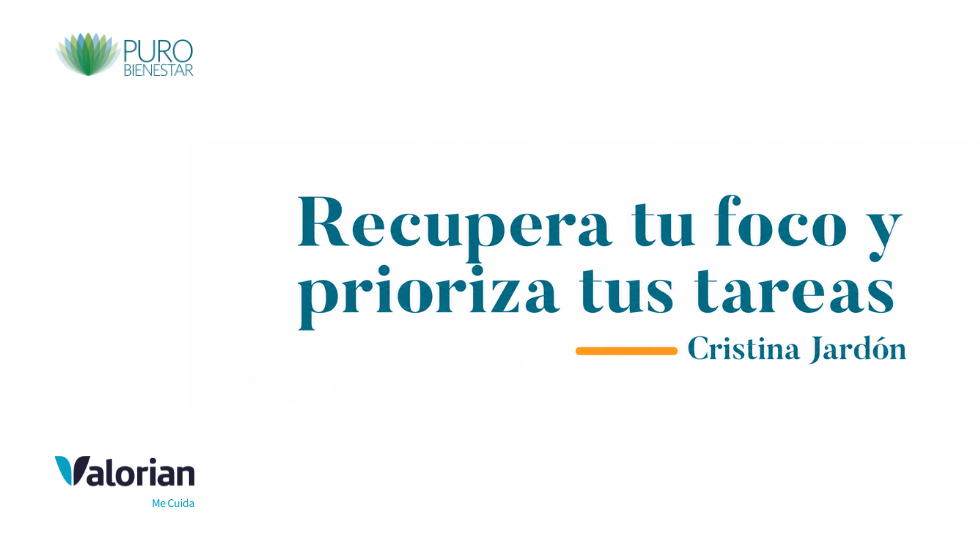 Recupera tu foco y prioriza tus tareas (Cristina Jardón)